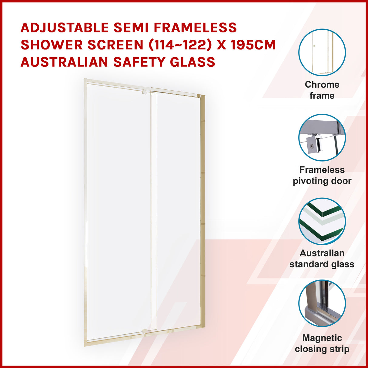 Adjustable Semi Frameless Shower Screen (114~122) x 195cm Australian Safety Glass
