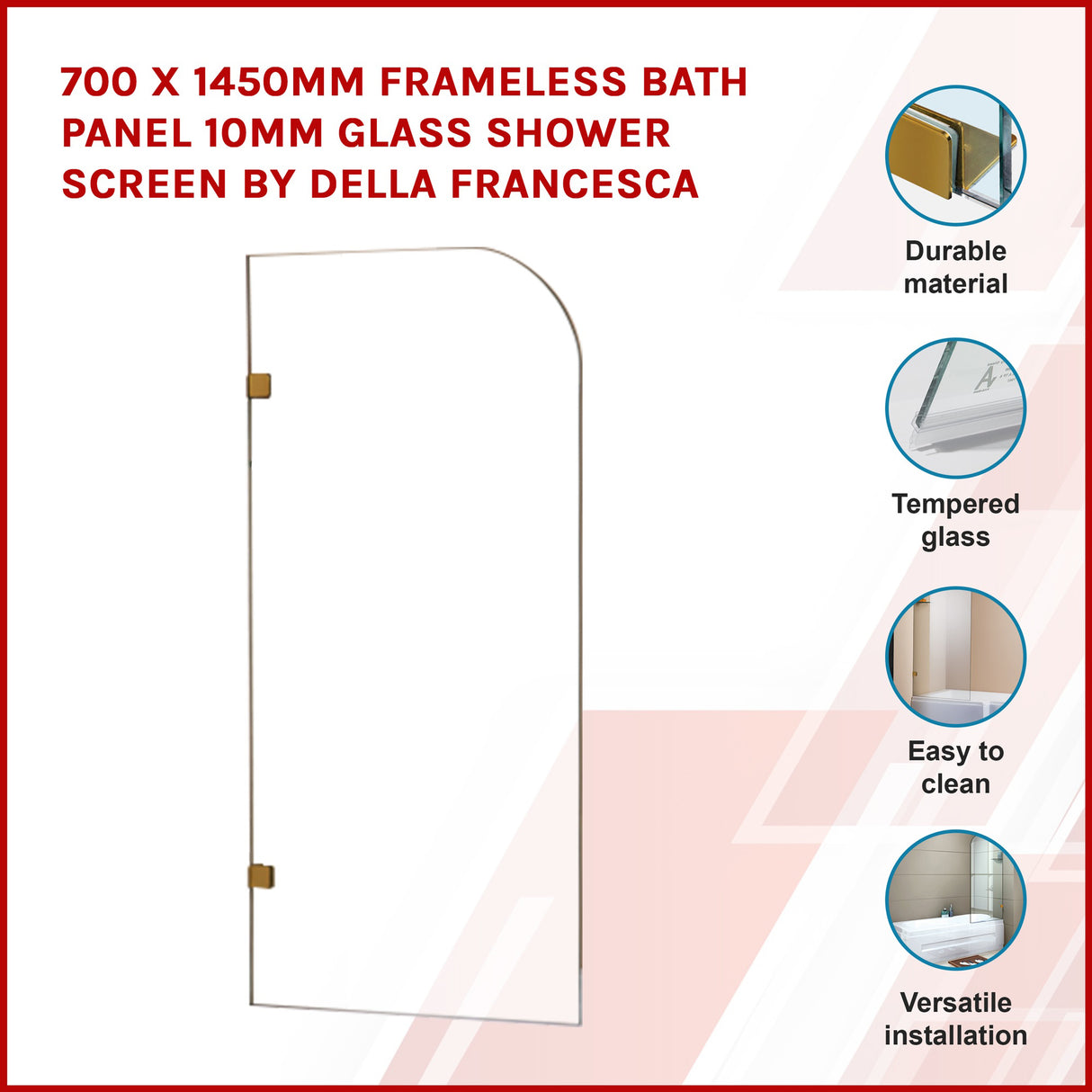 700 x 1450mm Frameless Bath Panel 10mm Glass Shower Screen By Della Francesca