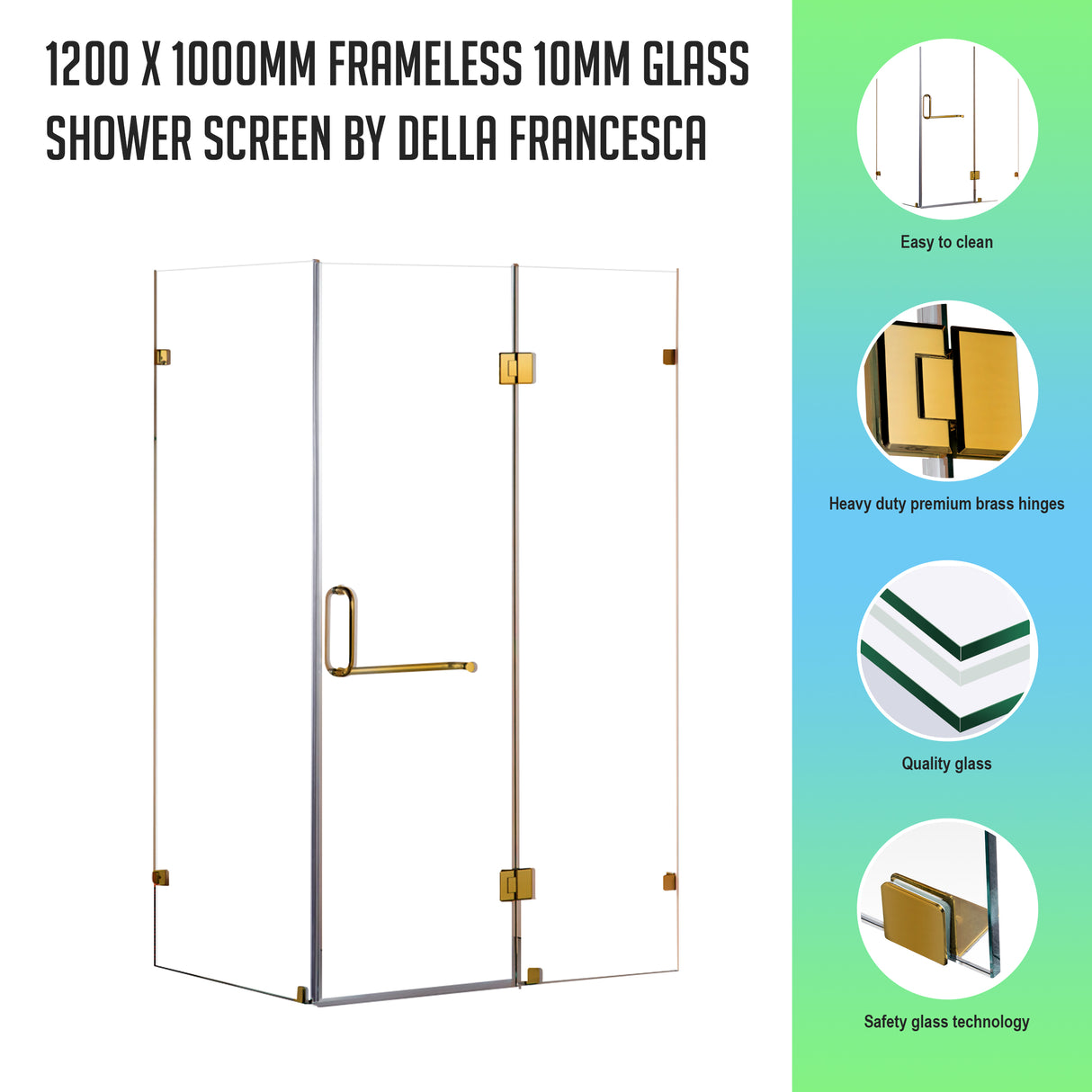 1200 x 1000mm Frameless 10mm Glass Shower Screen By Della Francesca