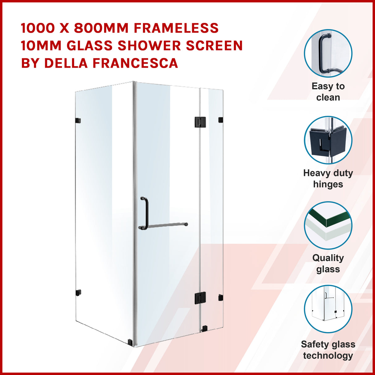 1000 x 800mm Frameless 10mm Glass Shower Screen By Della Francesca