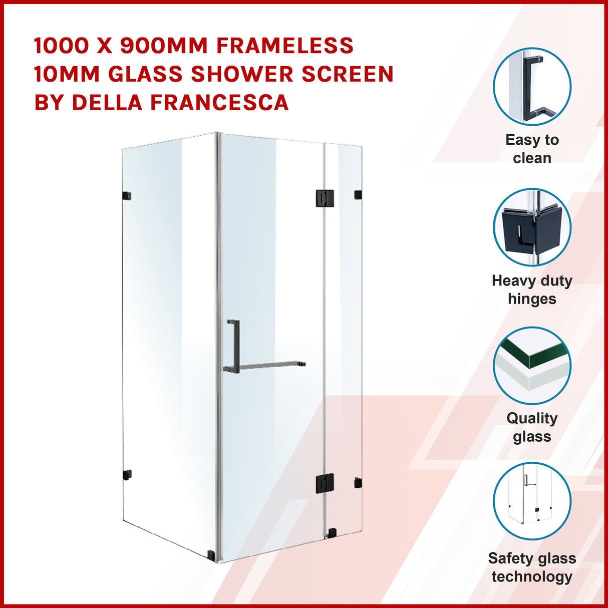 1000 x 900mm Frameless 10mm Glass Shower Screen By Della Francesca