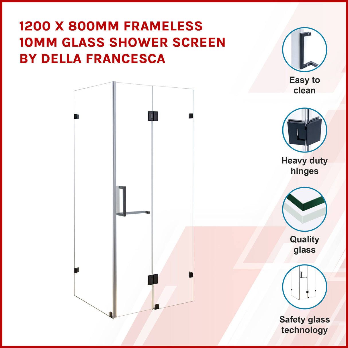 1200 x 800mm Frameless 10mm Glass Shower Screen By Della Francesca