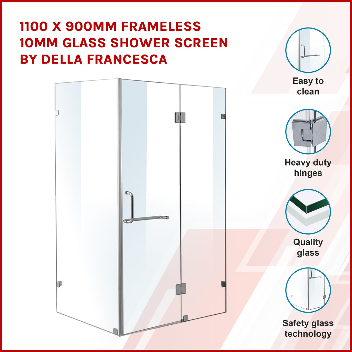 1100 x 900mm Frameless 10mm Glass Shower Screen By Della Francesca