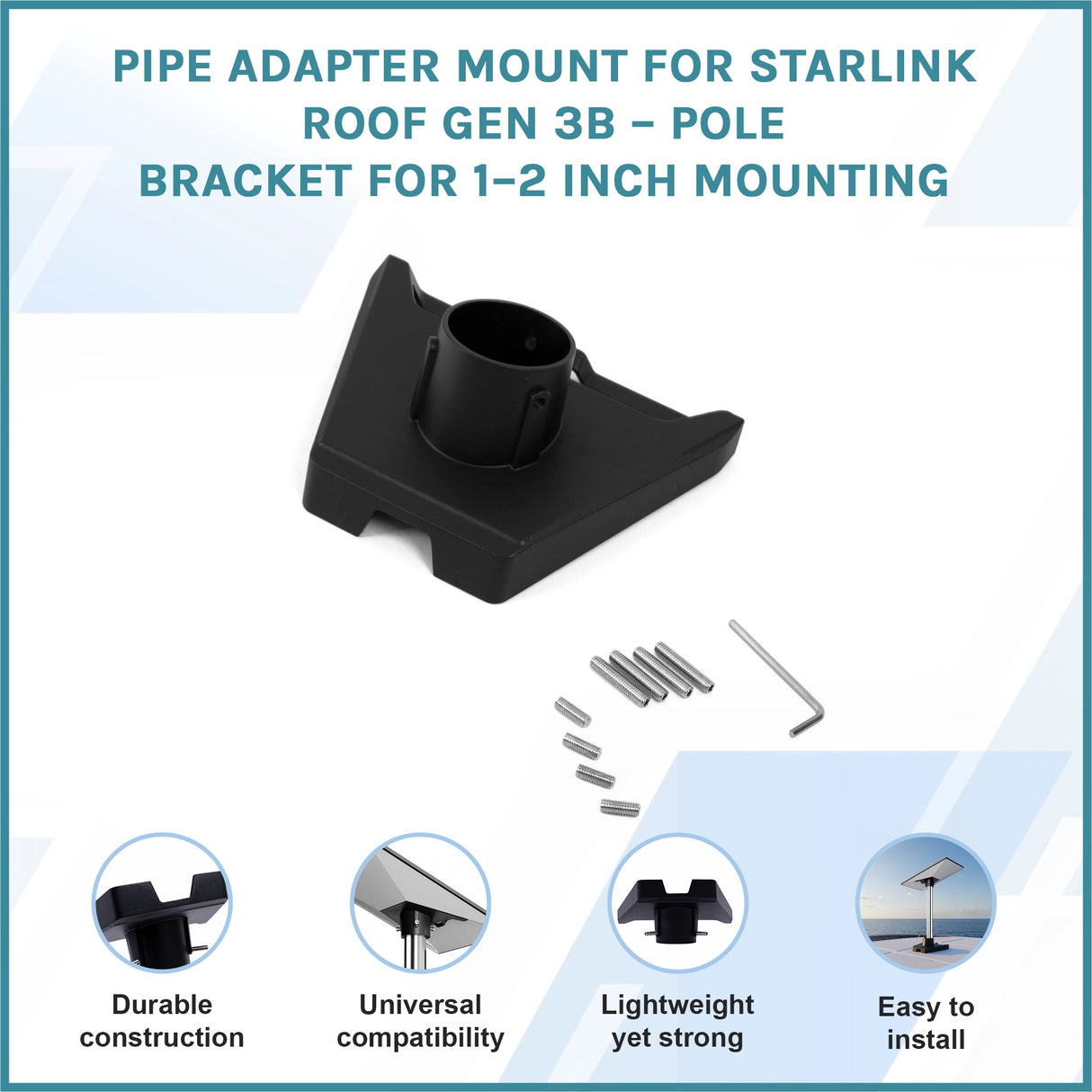 Pipe Adapter Mount for Starlink Roof Gen 3B – Pole Bracket for 1–2 Inch Mounting