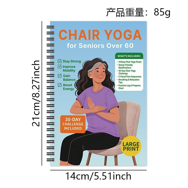 Chair Yoga for Seniors Over 60 – 30-Day Weight Loss & Toning Guide, 15-Min Daily Routine, Illustrated Poses, Progress Tracker, Spiral-Bound Home Fitness Book