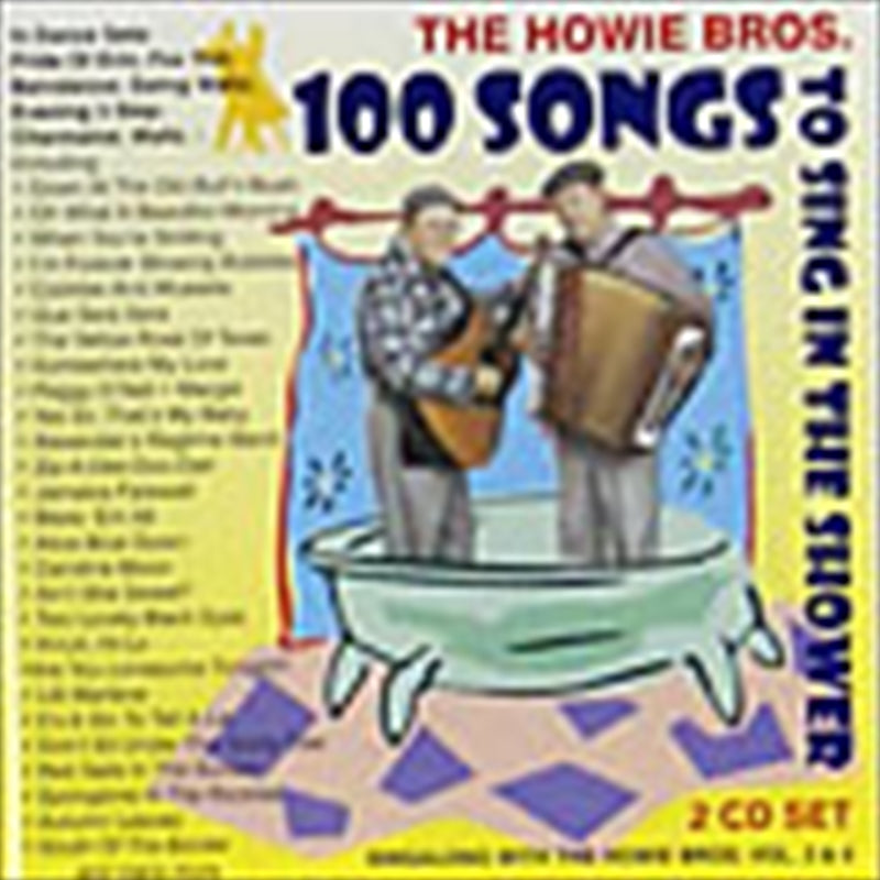 100 Songs To Sing In The Showe - Howie Brothers Cd Album