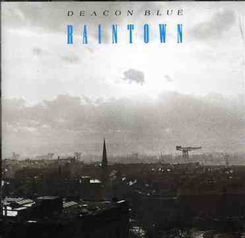 Raintown - Deacon Blue Cd Album