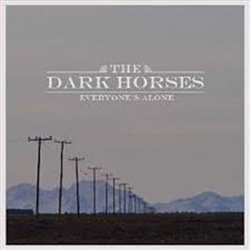 Everyones Alone - Dark Horses Cd Album