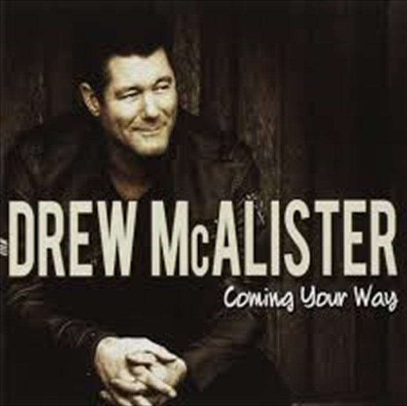 Coming Your Way - Mcalister, Drew Cd Album