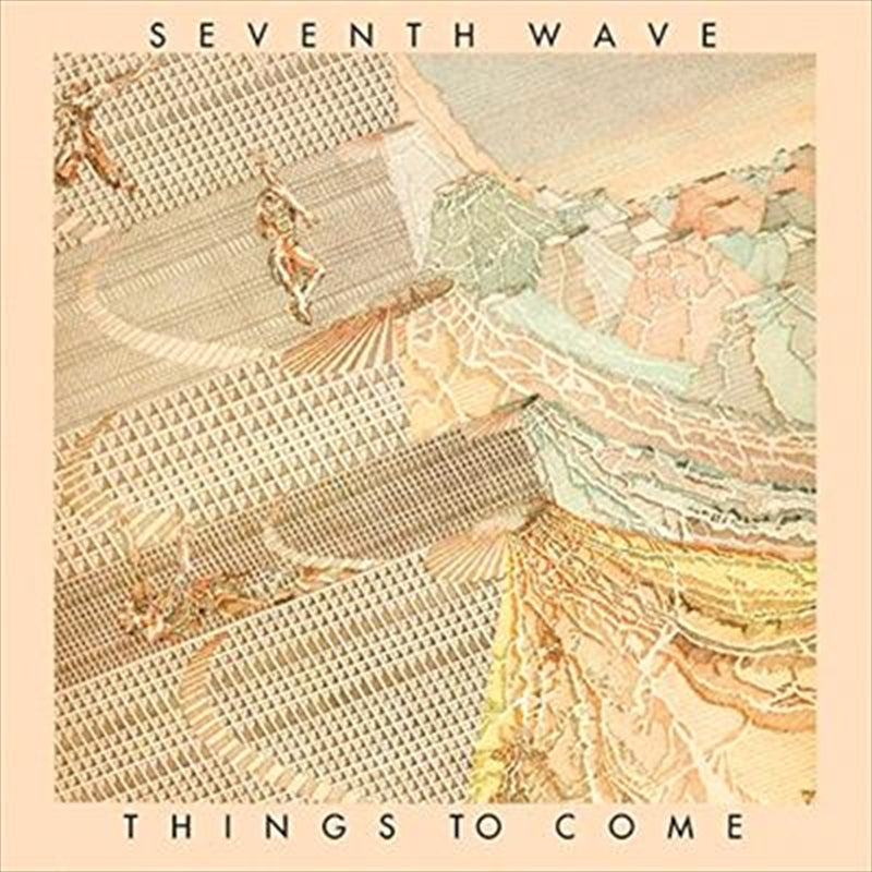 Things To Come: Remastered - Seventh Wave Cd Album