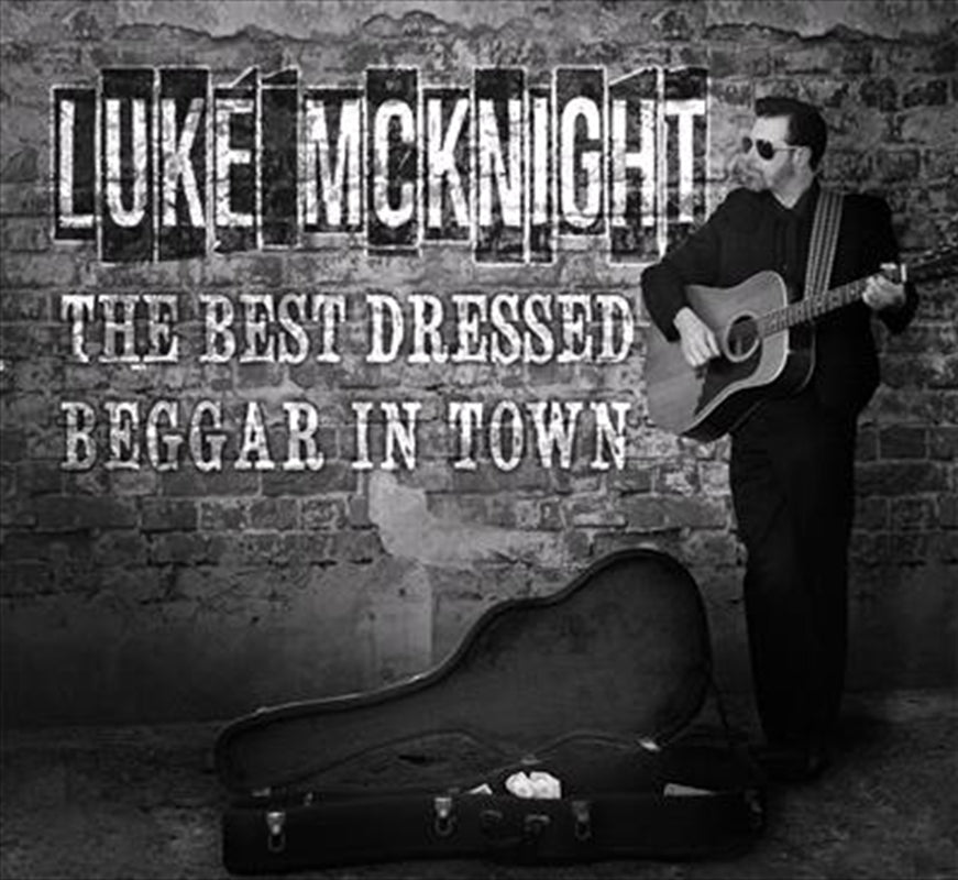 Best Dressed Beggar In Town - Mcknight, Luke Cd Album