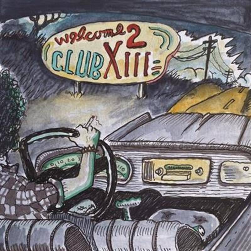 Welcome 2 Club Xiii - Drive By Truckers Cd Album