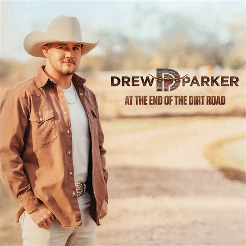 At The End Of The Dirt Road - Parker, Drew Cd Album