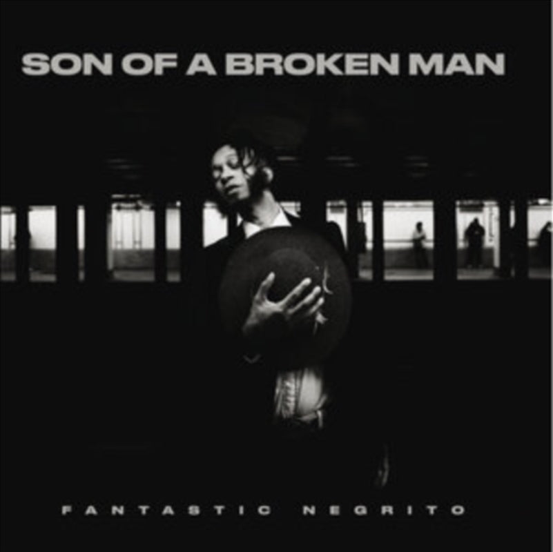 Son Of A Broken Man - Fantastic Negrito Cd Album