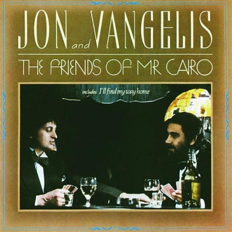 Friends Of Mr Cairo - Jon And Vangelis Cd Album