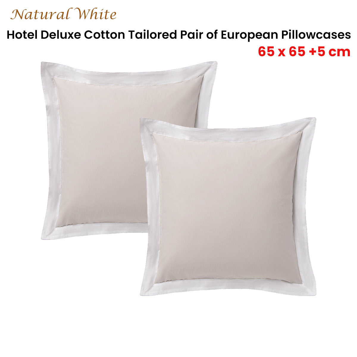 Deluxe Cotton European Pillowcase Set in White/Natural - 2 Piece Collection