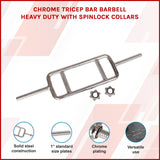 Chrome Tricep Bar Barbell Heavy Duty with Spinlock Collars - Front View