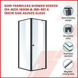 Semi Frameless Shower Screen (74~82)x 195cm & (89~92)x 195cm Side AS/NZS Glass - Front View