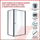 Semi Frameless Shower Screen (114~122)x 195cm & (77~80)x 195cm Side AS/NZS Glass