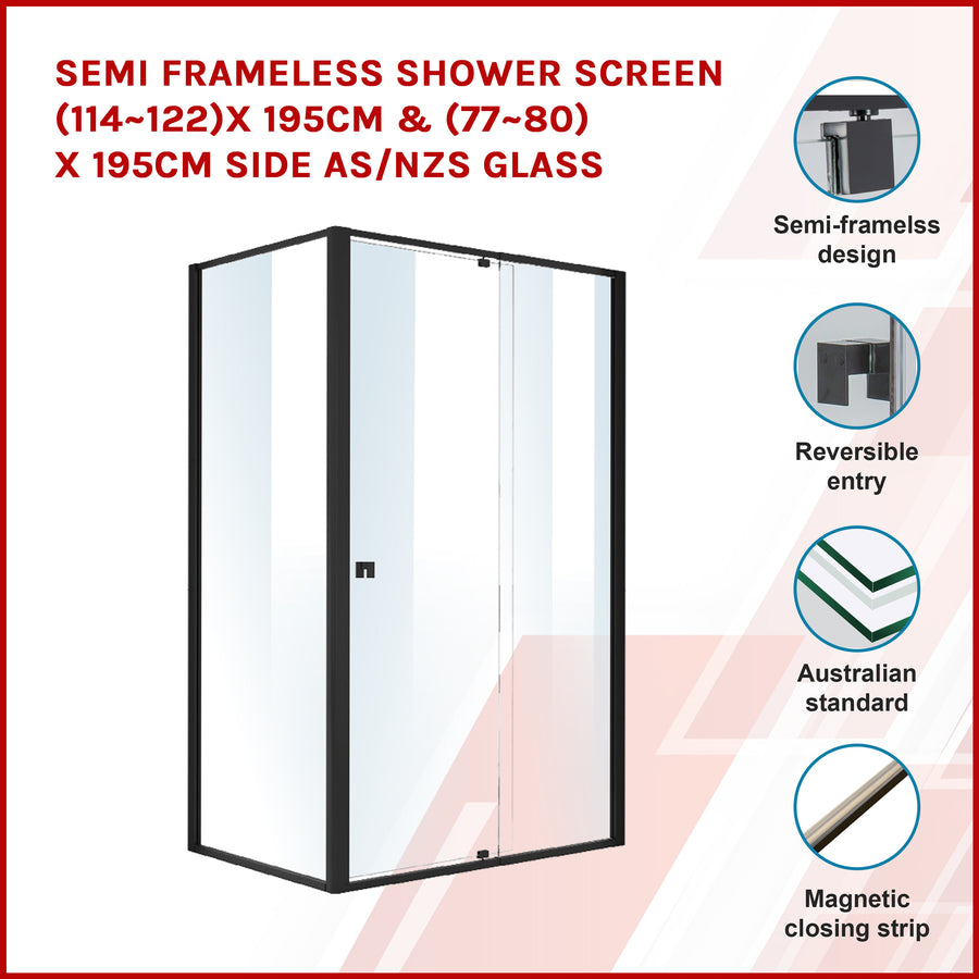 Semi Frameless Shower Screen (114~122)x 195cm & (77~80)x 195cm Side AS/NZS Glass