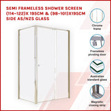 Semi Frameless Shower Screen (114~122)x 195cm & (98~101)x195cm Side AS/NZS Glass