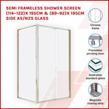 Semi Frameless Shower Screen (114~122)x 195cm & (89~92)x 195cm Side AS/NZS Glass