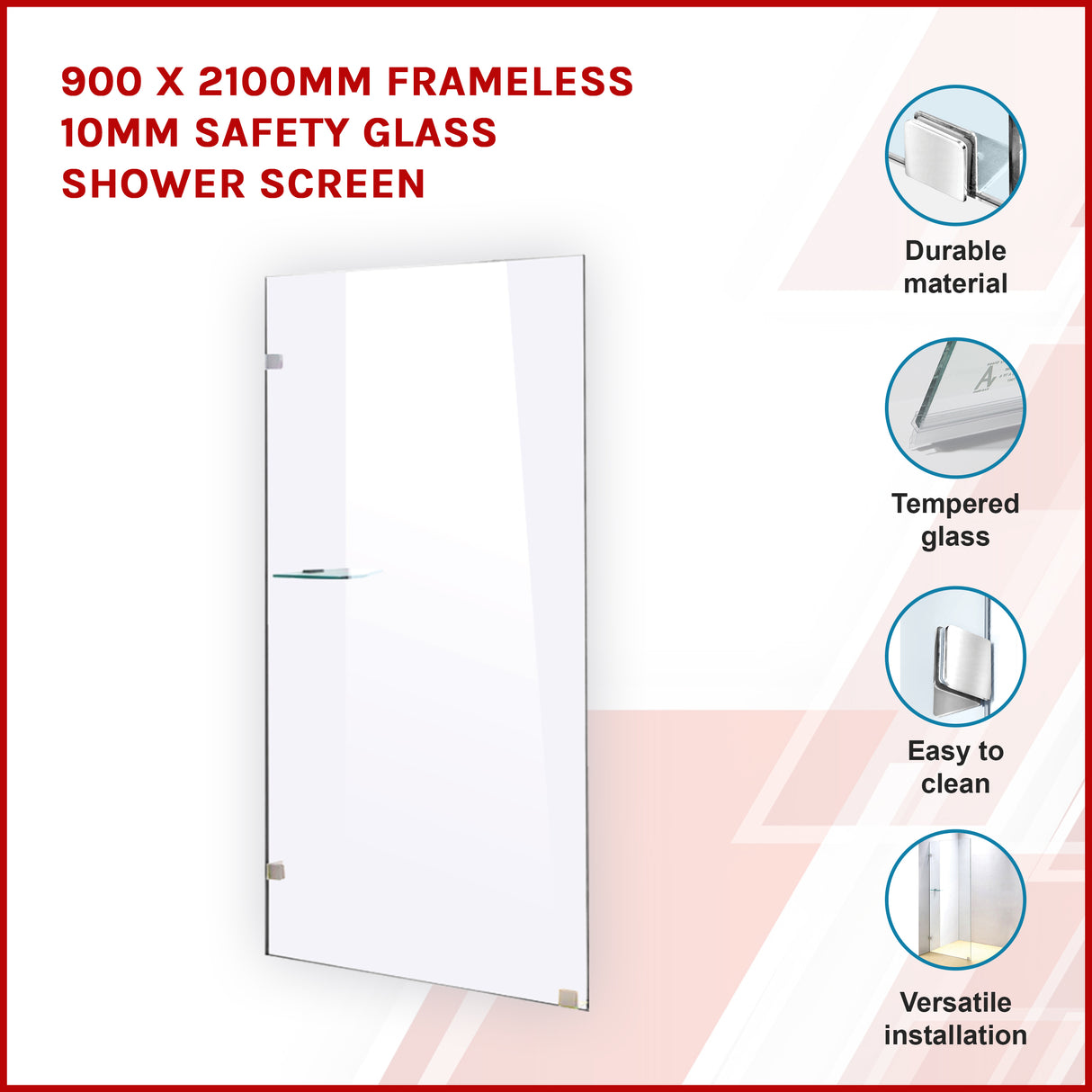 900 x 2100mm Frameless 10mm Safety Glass Shower Screen