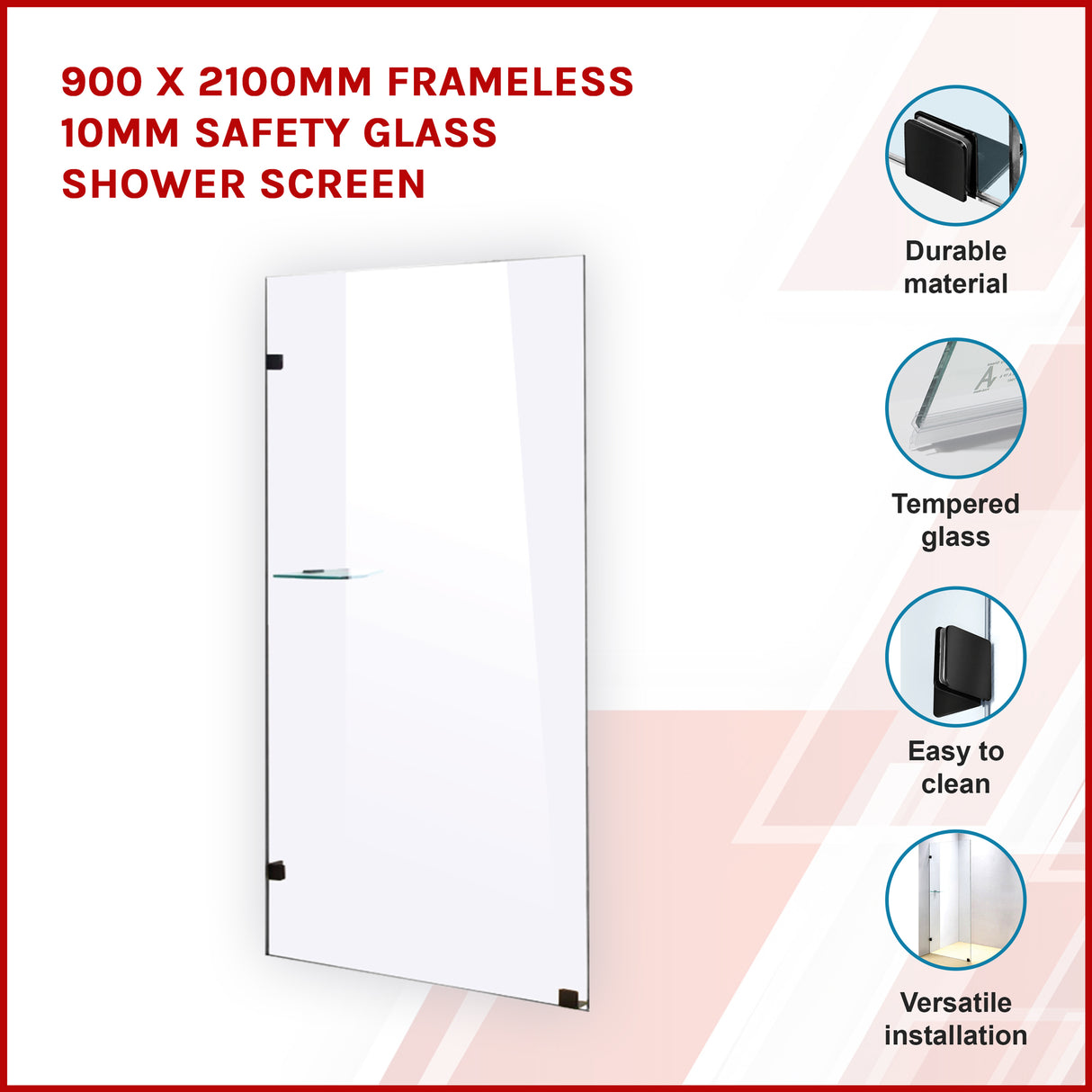 900 x 2100mm Frameless 10mm Safety Glass Shower Screen