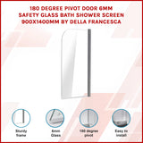 180 Degree Pivot Door 6mm Safety Glass Bath Shower Screen 900x1400mm By Della Francesca
