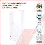 800 x 2100mm Frameless 10mm Safety Glass Shower Screen - Front View