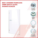800 x 2100mm Frameless 10mm Safety Glass Shower Screen - Front View