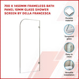 700 x 1450mm Frameless Bath Panel 10mm Glass Shower Screen By Della Francesca - Front View