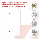 700 x 1450mm Frameless Bath Panel 10mm Glass Shower Screen By Della Francesca - Front View