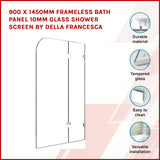 900 x 1450mm Frameless Bath Panel 10mm Glass Shower Screen By Della Francesca - Front View