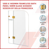 1200 x 1450mm Frameless Bath Panel 10mm Glass Shower Screen By Della Francesca - Front View