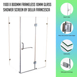 1100 x 800mm Frameless 10mm Glass Shower Screen By Della Francesca - Front View
