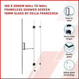 100 x 200cm Wall to Wall Frameless Shower Screen 10mm Glass By Della Francesca - Front View