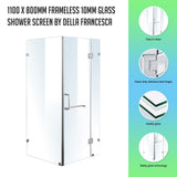 1100 x 800mm Frameless 10mm Glass Shower Screen By Della Francesca - Front View