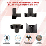 Roof Pergola Gazebo Shed Matte Black Steel Brackets DIY Kits - Front View