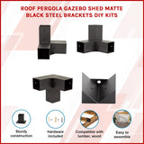 Roof Pergola Gazebo Shed Matte Black Steel Brackets DIY Kits - Front View