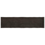 Table Top Dark Brown 160x40x(2-4) cm Live Edge
