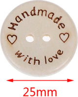 Wooden buttons - Handmade with Love - 10 pieces of 25 MM