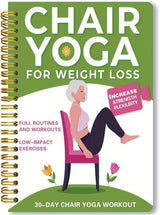 Chair Yoga for Seniors Over 60 – 30-Day Weight Loss & Toning Guide, 15-Min Daily Routine, Illustrated Poses, Progress Tracker, Spiral-Bound Home Fitness Book - Front View
