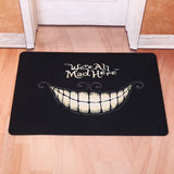 Funny Door Mat Rubber Floor Rug NOn slip Pad Indoor Outdoor Doormat Carpet 4#We're All Mad Here - Side View