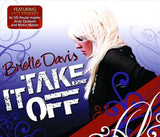 Take It Off - Davis, Brielle Cd Album