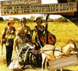 Out Of The Mountains Show - Hillbilly Goats Cd Album