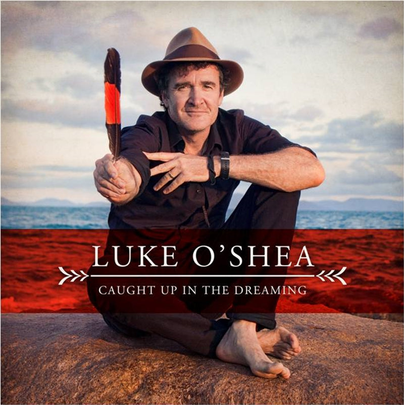 Caught Up In The Dreaming - Oshea, Luke Cd Album
