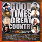 Good Times: Great Country - Various Cd Album