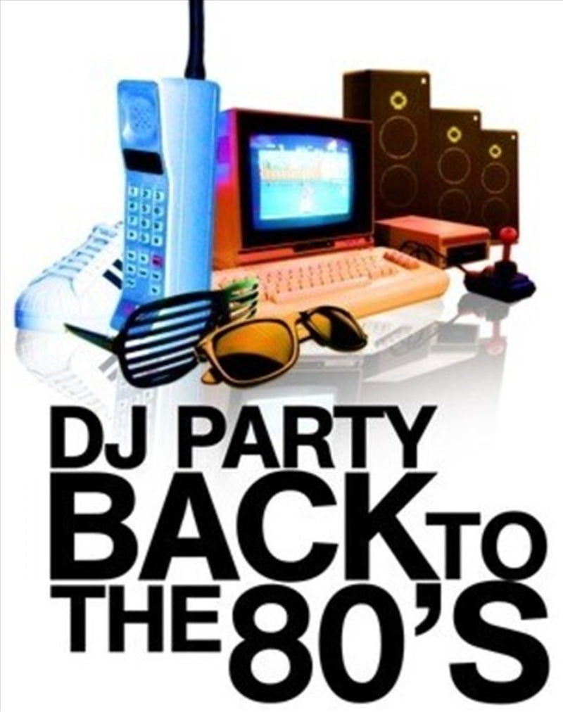 Back To The 80S - Various: Dj Party Cd Album