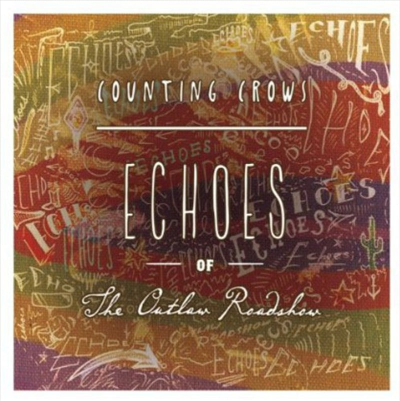 Echoes Of The Outlaw Roadshow - Counting Crows Cd Album